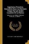 Louis Gabriel Ambroise De Bonald - Législation Primitive, Considérée Dans Les Derniers Temps Par Les Seules Lumières De La Raison: Suivie De Divers Traités Et Discours Politiques [...]