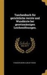 Theodor Georg August Roose - Taschenbuch Für Gerichtliche Aerzte Und Wundärzte Bei Gesetzmässigen Leichenöfnungen