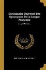 Gabriel Girard, Benoît Morin - Dictionnaire Universel Des Synonymes De La Langue Française: J - Z, Volume 2