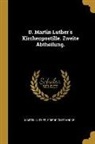 Friedrich Francke, Martin Luther - D. Martin Luther's Kirchenpostille. Zweite Abtheilung