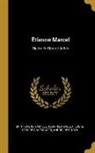 Louis Gallet, André Messager, Camille Saint-Saëns - Étienne Marcel: Opéra En Quatre Actes