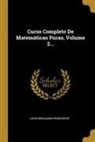 Louis-Benjamin Francoeur - Curso Completo De Matemáticas Puras, Volume 2