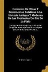 Pedro De Angelis - Coleccion De Obras Y Documentos Relativos A La Historia Antigua Y Moderna De Las Provincias Del Rio De La Plata: Descripcion De Las Misiones, Al Cargo
