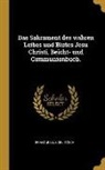 Franz Julius Delitzsch - Das Sakrament Des Wahren Leibes Und Blutes Jesu Christi. Beicht- Und Communionbuch
