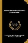 Martin Luther, Konstantin von Tischendorf, Oscar Leopold von Gebhardt - Novum Testamentum Graece Et Germanice