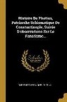 Chrysostôme Faucher, Photius - Histoire De Photius, Patriarche Schismatique De Constantinople, Suivie D'observations Sur Le Fanatisme