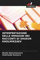 Nasiba Djumaniyazova, Shahrizoda Kuziyeva - INTERPRETAZIONE DELLE IMMAGINI NEI RACCONTI DI SHUKUR KHOLMIRZAEV