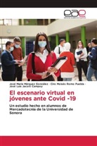 José Luis Jacott Campoy, José María Márquez  González, José María Márquez González, Ciro  Moisés Romo Puebla, Ciro Moisés Romo Puebla - El escenario virtual en jóvenes ante Covid -19