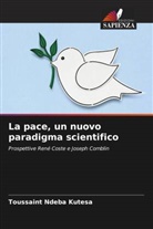 Toussaint Ndeba Kutesa - La pace, un nuovo paradigma scientifico