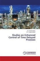 B. Sarath Babu, Dr. B Sarath Babu, Dr. J Udaya Sekhar, J. Udaya Sekhar - Studies on Enhanced Control of Time Delayed Proesses