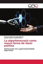 Florencia Muriel Gonzalez Biondo, Aldana Virginia Linardelli Blotta - La algoritmocracia como nueva forma de hacer política