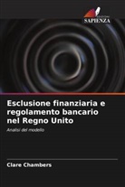 Clare Chambers - Esclusione finanziaria e regolamento bancario nel Regno Unito