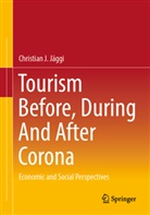 Christian J Jäggi, Christian J. Jäggi - Tourism before, during and after Corona