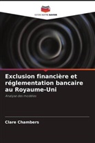 Clare Chambers - Exclusion financière et réglementation bancaire au Royaume-Uni