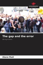 Abane Madi - The gap and the error