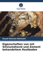 Sayed Hessam Bahmani - Eigenschaften von mit Siliziumdioxid und Zement behandeltem Restboden