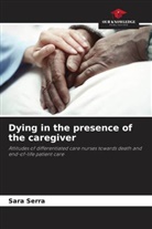 Sara Serra - Dying in the presence of the caregiver