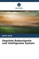 Jenan Ayad - Gepulste Radarsignale und intelligentes System