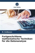 M Sridharan, M. Sridharan - Fortgeschrittene mathematische Techniken für die Datenanalyse