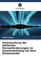 Corlie Steyn - Untersuchung der ethischen Herausforderungen im Zusammenhang mit dem Klimawandel