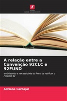 Adriana Carbajal - A relação entre a Convenção 92CLC e 92FUND