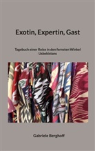 Gabriele Berghoff - Exotin, Expertin, Gast