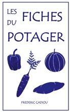Frédéric Cadiou - Les fiches du potager