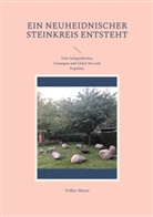Volker Meyer - Ein neuheidnischer Steinkreis entsteht