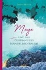 Serena Müller - Maya und das Geheimnis des Mandelbrotbaums