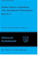 Notker der Deutsche, Petrus W. Tax, Petrus W Tax - Notker der Deutsche: Die Werke Notkers des Deutschen - Band 3A: Notker latinus zu Boethius, »De consolatione Philosophiae«