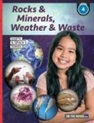 Tracy Bellaire - Rocks & Minerals, Weather & Waste - Earth Science Grade 4