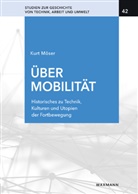 Kurt Möser, Meyer, Torsten Meyer, Marcus Popplow - Über Mobilität