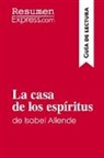 ResumenExpress - La casa de los espíritus de Isabel Allende (Guía de lectura)