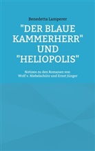 Benedetta Lamperer - "Der Blaue Kammerherr" und "Heliopolis"