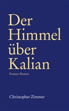 Christopher Zimmer - Der Himmel über Kalian