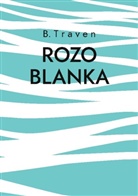 B. Traven - Rozo Blanka