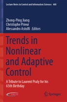 Alessandro Astolfi, Zhong-Ping Jiang, Christophe Prieur - Trends in Nonlinear and Adaptive Control