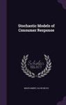 David Bruce Montgomery - Stochastic Models of Consumer Response