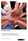 Bouchaib Chbada - Interkulturelle Kompetenz. Der Umgang mit kultureller Vielfalt am Arbeitsplatz
