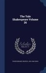 Tucker Brooke, Wilbur L. Cross - The Yale Shakespeare Volume 26
