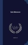 Pierre Loti - Into Morocco