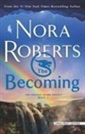 Nora Roberts - The Becoming: The Dragon Heart Legacy, Book 2