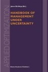 Jaime Gil-Aluja - Handbook of Management under Uncertainty