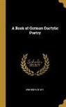 Wilhelm Wagner - A Book of German Dactylic Poetry