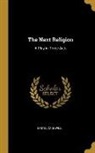 Israel Zangwill - The Next Religion: A Play in Three Acts