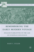 M Fuller, M. Fuller, Mary C. Fuller - Remembering the Early Modern Voyage