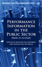 DOOREN WOUTER VAN VAN DE WALLE S, Kenneth A Loparo, Steven van de Walle, Wouter van Dooren, Kenneth A Loparo, Kenneth A. Loparo... - Performance Information in the Public Sector