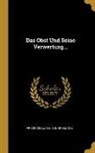 Eduard Lucas, Friedrich Lucas - Das Obst Und Seine Verwertung