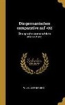 Wilhelm Streitberg - Die Germanischen Comparative Auf -Oz: Eine Sprachwissenschaftliche Untersuchung
