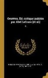 A. Lefranc, Francois Rabelais, François Rabelais - Oeuvres. Éd. Critique Publiée Par Abel Lefranc [et Al.]: 6